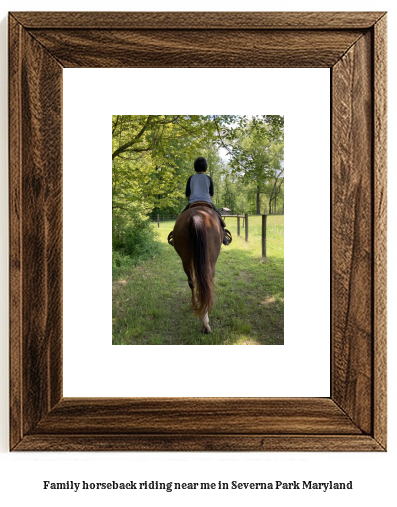 family horseback riding near me in Severna Park, Maryland